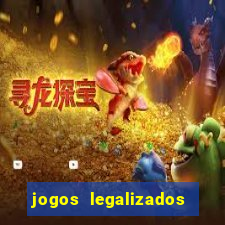 jogos legalizados no brasil